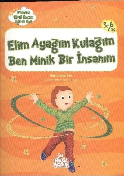 Elim Ayağım Kulağım Ben Minik Bir İ  - Hayrünnisa Şen  - Nesil Çocuk Yayınları