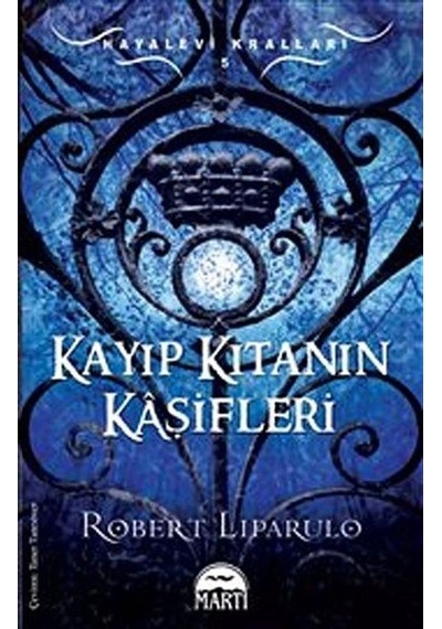 Kayıp Kıtanın Kaşifleri / Hayalevi Kralları -5 / Robert Liparulo