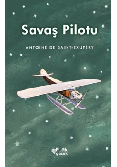 Savaş Pilotu - Fark Yayınları - Antoine De Saint-exupery