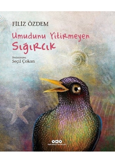 Umudunu Yitirmeyen Sığırcık Karton Kapak / Filiz Özdem