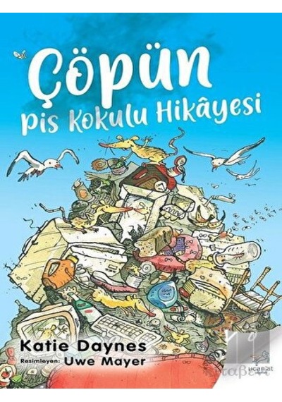 Çöpün Pis Kokulu Hikayesi Uçan At Yayınları  -  Uçan At Yayınları
