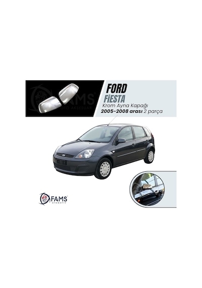 Ford Fiesta Paslanmaz Krom Ayna Kapağı 2 Parça. 2005-2008 Arası