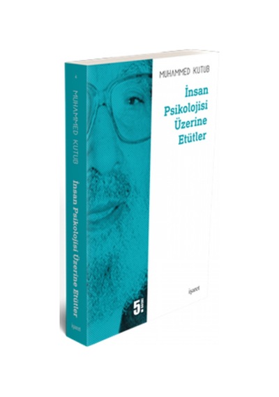 İnsan Psikolojisi Üzerine Etütler Prof. Muhammed Kutub İşaret