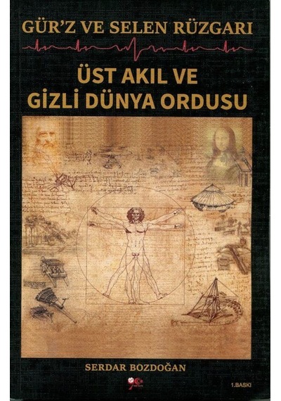 Gür'z Ve Selen Rüzgarı Üst Akıl Ve Gizli Dünya Ordusu / Serdar...