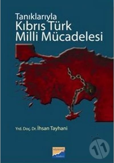 Tanıklarıyla Kıbrıs Türk Milli Mücadelesi - İhsan Tayhani - Siyasal Kitabevi