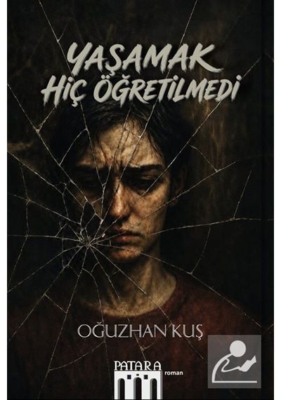 Yaşamak Hiç Öğretilmedi / Oğuzhan Kuş