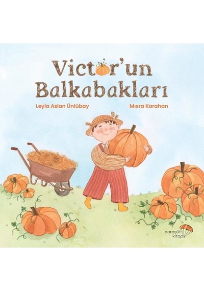 Victorun Balkabakları - Leyla Aslan Ünlübay - Paraşüt Kitap