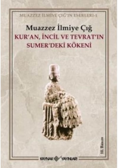 Kur An Incil Ve Tevrat In Sumer Deki Kökeni