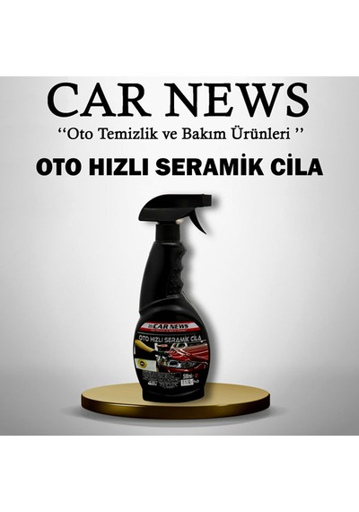 Car News Oto Hızlı Seramik Cila 500 Ml