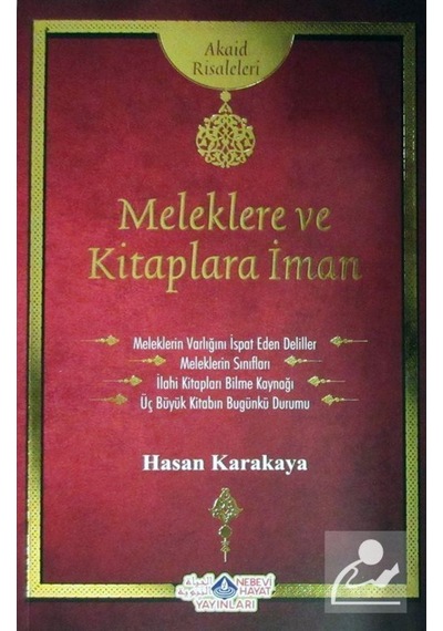 Meleklere ve Kitaplara İman Risalesi - Hasan Karakaya - Nebevi Hayat Yayınları