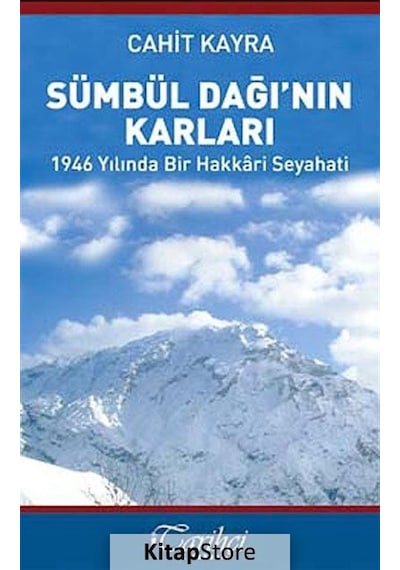 Sümbül Dağı'nın Karları - Cahit Kayra - Tarihçi Kitabevi