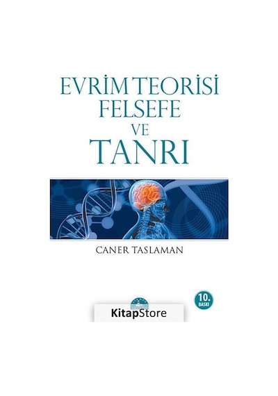 Evrim Teorisi Felsefe ve Tanrı - Caner Taslaman - İstanbul Yayınevi