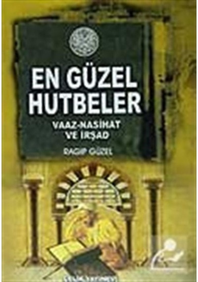 En Güzel Hutbeler / Vaaz-Nasihat ve İrşad / Emekli Müftü Ragıp... 9789758596348