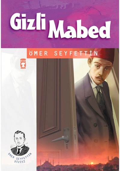 Gizli Mabed - Ömer Seyfettin - Timaş Çocuk