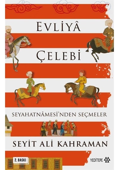 Evliya Çelebi Seyahatnamesi'Nden Seçmeler / Seyit Ali Kahraman 9786052070543