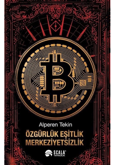Özgürlük, Eşitlik, Merkeziyetsizlik / Alperen Tekin