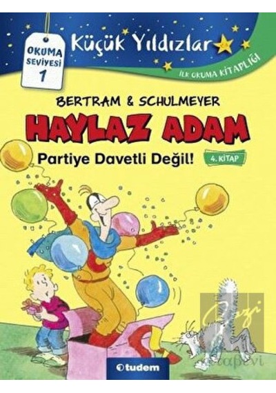 Haylaz Adam Partiye Davetli Değil (4. Kitap) Tudem Yayınları  -  Tudem Yayınları
