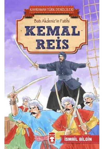 Zekicocuk Kemal Reis - Kahraman Türk Denizcileri