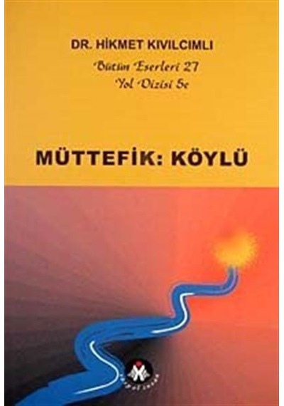 Müttefik:Köylü / Yol Dizi / Hikmet Kıvılcımlı