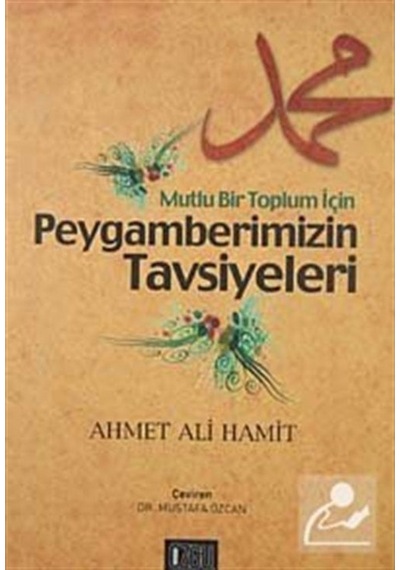 Mutlu Bir Toplum İçin Peygamberimizin Tavsiyeleri / Ahmet Ali ... 9789758911721