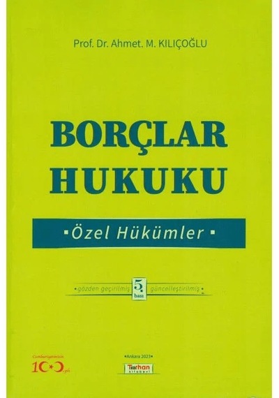 Borçlar Hukuku Özel Hükümler Ahmet M. Kılıçoğlu