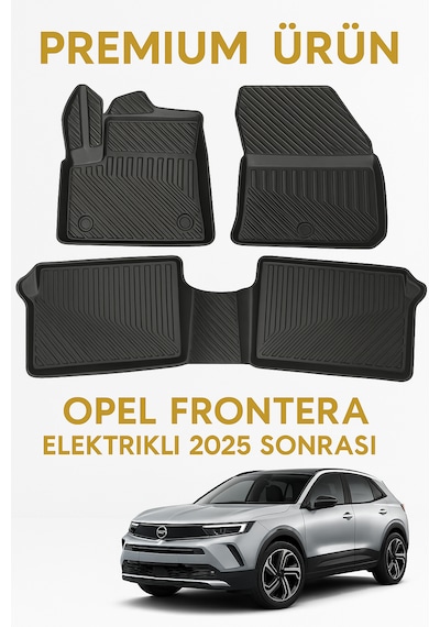 Opel Frontera Elektrikli 2025+ Uyumlu 3d Oto Paspas Premium