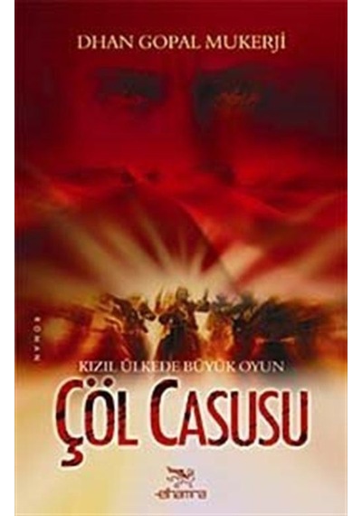 Çöl Casusu - Dhan Gopal Mukerji - Elhamra