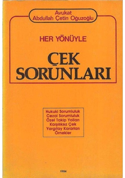 Her Yönüyle Çek Sorunları Abdullah Çetin Oğuzoğlu