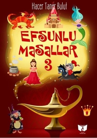 Efsunlu Masallar 3 - Hacer Taner Bulut - Ateş Yayınları