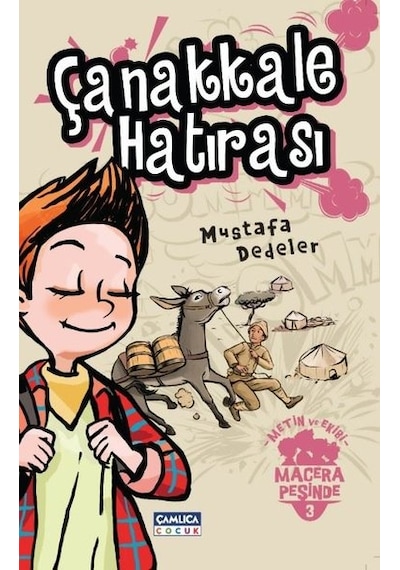 Çanakkale Hatırası-Metin ve Ekibi 3 - Mustafa Dedeler - Çamlıca Çocuk Yayınları