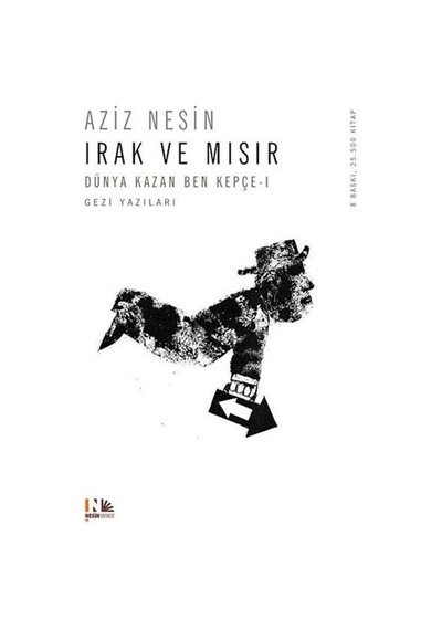 Dünya Kazan Ben Kepçe 1 - Irak ve Mısır - Aziz Nesin - Nesin Yayınevi