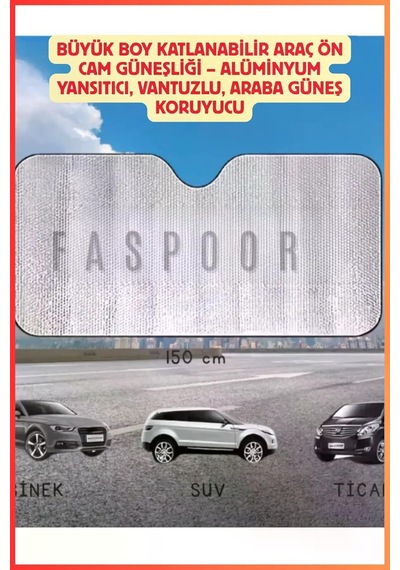 Faspoor Büyük Boy Katlanabilir Araç Ön Cam Güneşliği Alüminyum Yansıtıcı, Vantuzlu, Araba Gün