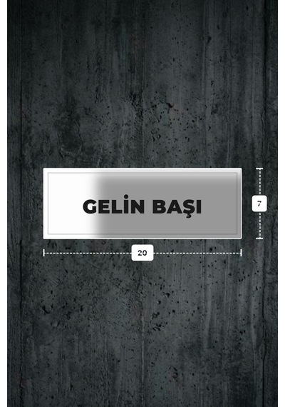 Gelın Başı Yazılı - Metal - Beyaz Renk - Kapı İsimliği - 20x7 Cm