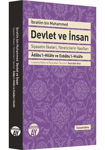 Devlet Ve İnsan Siyasetin İlkeleri, Yöneticilerin Vasıfları Adabu'l-hilafe Ve Esbabu'l-hisafe