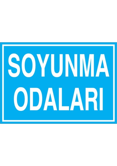 Soyunma Odaları Uyarı Tabelası - 70x100 Foreks - So7