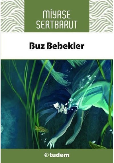 Tudem Yayınları Buz Bebekler Miyase Sertbarut