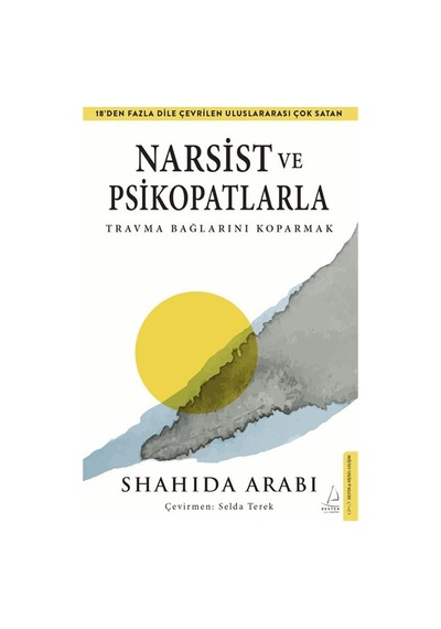 Narsist Ve Psikopatlarla Travma Bağlarını Koparmak / Shahida A...