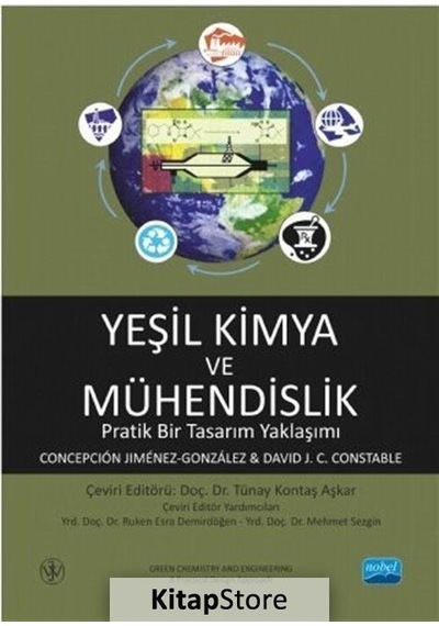 Yeşil Kimya ve Mühendislik-Pratik Bir Tasarım Yaklaşımı  - Concepcion Jimenez Gonzalez  - Nobel Akademik Yayıncılık