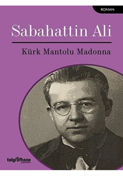 Kürk Mantolu Madonna - Sabahattin Ali - Telgrafhane Yayınları