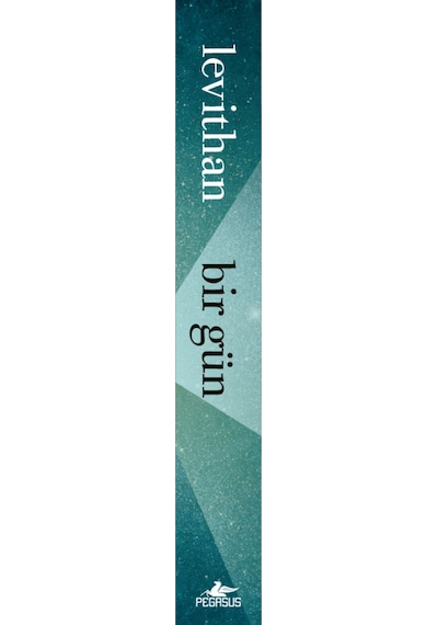 Bir Gün Her Gün Serisi 3. Kitap / David Levithan