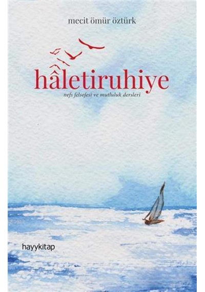 Haletiruhiye: Nefs Felsefesi Ve Mutluluk Dersleri Kapak Resmi Değişebilir