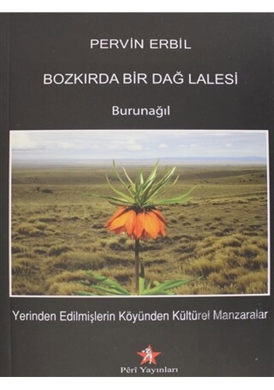 Peri Yayınları - Bozkırda Bir Dağ Lalesi