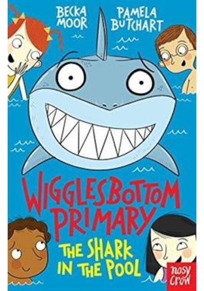 Wigglesbottom Primary: The Shark In The Pool 9780857634818