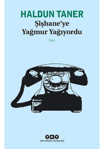 Şişhane’ye Yağmur Yağıyordu