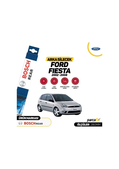 Ford Fiesta Bosch Rear Arka Silecek 2002-2008