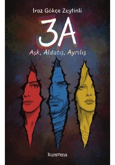 3a & Aşk, Aldatış, Ayrılış / Iraz Gökçe Zeytinli