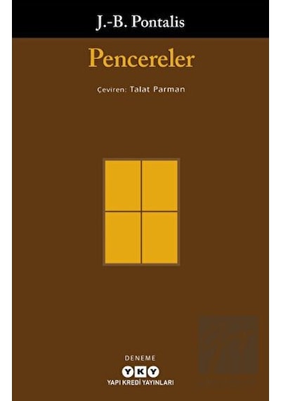 Pencereler - J. B. Pontalis - Yapı Kredi Yayınları