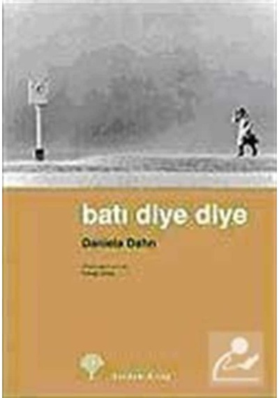 Batı Diye Diye - Daniela Dahn - Yordam Kitap