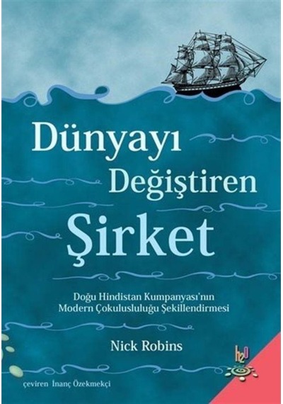 Dünyayı Değiştiren Şirket / Nick Robins 9786054906369