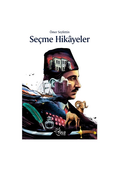 Ömer Seyfettin Seçme Hikayeler / Ömer Seyfettin